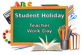  Student Holiday, Teacher Work day Friday, October 6th